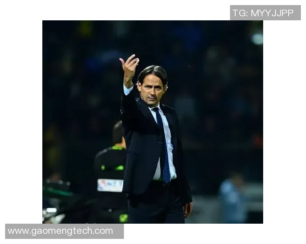 国际米兰新帅选定小因扎吉二世能否带队重返巅峰