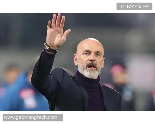 皮奥利重返意甲加盟佛罗伦萨签约至2028年接替帕拉迪诺职位